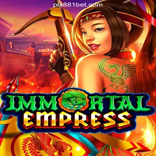 Discover the Thrilling World of ImmortalEmpress on 881bet.com: Slot Gaming at Its Finest