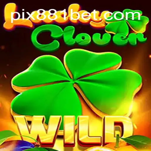 Exploring LuckyClover: The Premier Slot Game on 881bet.com Platform - Online Slots Brasil #1
